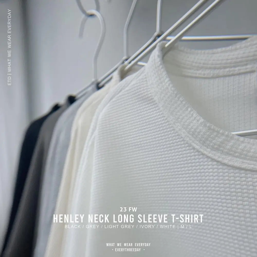 亨利領長袖T恤 Henley Neck Long Sleeve T-shirt