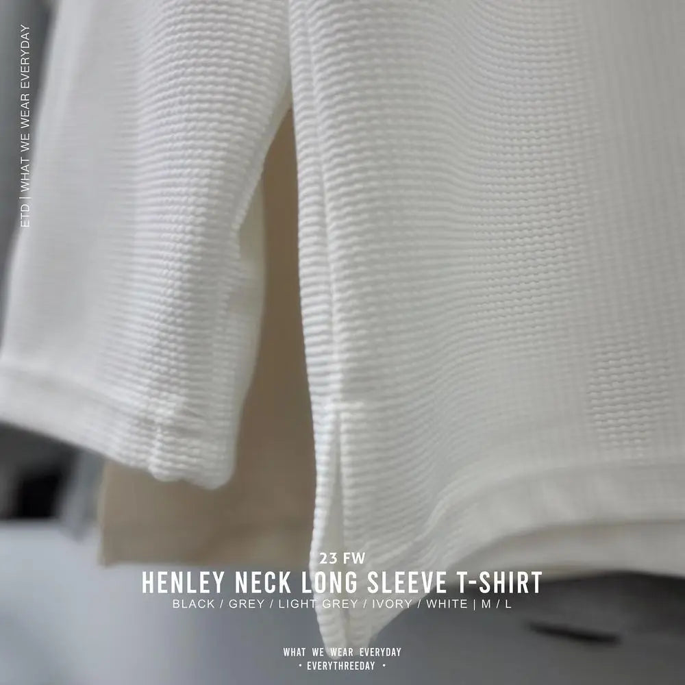 亨利領長袖T恤 Henley Neck Long Sleeve T-shirt